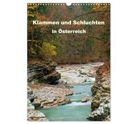 Klammen und Schluchten in Österreich 2026 (Wandkalender 2026 DIN A3 hoch), CALVENDO Monatskalender: Ansichten aus Österreichs faszinierenden Klammen und Schluchten