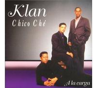 Klan Chico Che - A La Carga