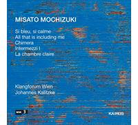 Misato Mochizuki: Si Bleu, Si Calme, Chimera...