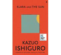 Klara and the sun: Kazuo Ishiguro
