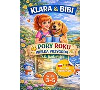 Klara i Bibi odkrywają cztery pory roku: (Deutsch-Polnisch zweisprachiges Kinderbuch) (Klara & Bibi - Zweisprachige Bücher (Deutsch-Polnisch))