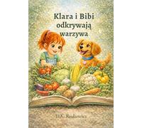 Klara i Bibi: Odkrywają warzywa