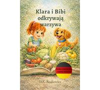 Klara i Bibi: odkrywają warzywa: polsko-niemieckie nazwy warzyw