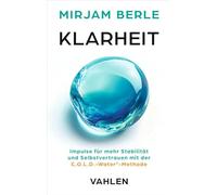 Klarheit: Impulse für mehr Stabilität & Selbstvertrauen mit der C.O.L.D.-Water®-Methode