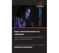 Klasa skoncentrowana na cz¿owieku: Nowe spojrzenie na edukacj¿ w erze sztucznej inteligencji, integracji i inteligencji emocjonalnej