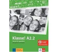 Klasse! A2.2 - Hybride Ausgabe allango. Übungsbuch mit Audios inklusive Lizenzschlüssel allango (24 Monate): Deutsch für Jugendliche. Übungsbuch mit ... inklusive Lizenzschlüssel allango (24 Monate)