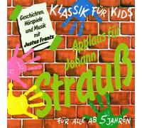 Klassik für Kids - Klassik für Kids. Applaus für Johann Strauß. CD: Geschichten, Hörspiele und Musik
