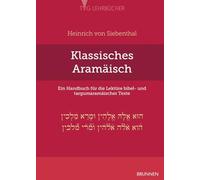 Klassisches Aramäisch: Ein Handbuch für die Lektüre bibel- und targumaramäischer Texte