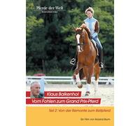Klaus Balkenhol - Vom Fohlen zum Grand Prix-Pferd Teil 2: Von der Remonte zum Reitpferd [Alemania] [DVD]