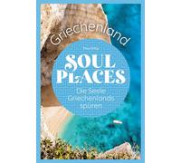 Klaus Böti Soul Places Griechenland - Die Seele Griechenlands (Tapa blanda)