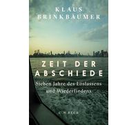 Klaus Brinkb&au Zeit der Abschiede: Sieben Jahre des Loslassens und (Tapa dura)