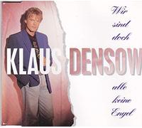 Klaus Densow - Wir sind doch alle keine Engel (incl. 2 versions, 1992)