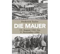 Klaus-Dieter Schmidt Freder Die Mauer: 13. August 1961 bis 9. Nov (Tapa blanda)