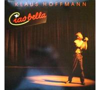 Klaus Hoffmann - Ciao Bella (1983/84) [VINYL]