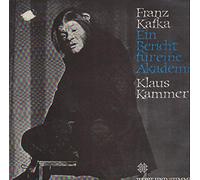 Klaus Kammer (Sprecher) - Franz Kafka: Ein Bericht für eine Akademie (Wort und Stimme) [Vinyl LP] [Sprechplatte]