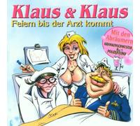 Klaus & Klaus - Feiern Bis der Arzt Kommt