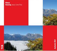 Klaus Koenig Jazz Live Trio - Autumn Girl
