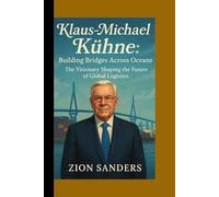 Klaus-Michael Kühne: Building Bridges Across Oceans: The Visionary Shaping the Future of Global Logistics