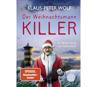 Klaus-Peter Wol Der Weihnachtsmannkiller. Ein Winter-Krimi aus Ostfr (Tapa dura)