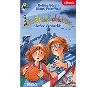 Klaus-Peter Wolf Bettina Gö Die Nordseedetektive. Unter Verdacht: Ba (Tapa dura)