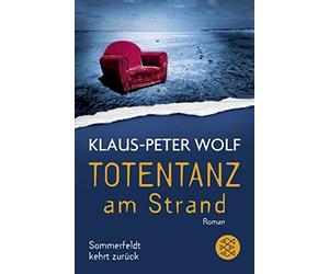 Klaus-Peter Wolf Totentanz am Strand: Sommerfeldt kehrt zurück (Tapa blanda)