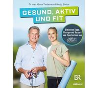 Klaus Tiedemann Gesund, aktiv und fit: Die besten Tipps, Übungen und (Tapa dura)