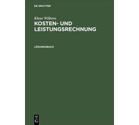 Klaus Wilkens Kosten- und Leistungsrechnung, Lösun (Tapa dura) (Importación USA)