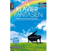 Klavier-Fantasien: Zauberhaft-romantische Klaviermusik - mittelschwer bis anspruchsvoll arrangiert (inkl. Download)