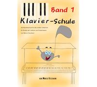 Klavierschule Band 1 die Klavierschule für den ersten Unterricht: für Kinder ab 6 Jahren und für Erwachsene (Klavierschulen von Marco Vecchioni)