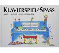 Klavierspiel & Spaß. Band 02: Klavier lernen für Kinder