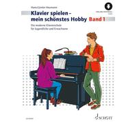 Klavierspielen - mein schönstes Hobby Band 1: Die moderne Klavierschule für Jugendliche und Erwachsene. Band 1. Klavier.: Vol. 1