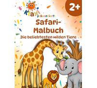Klaxis Safari-Malbuch ab 2 Jahren: Die beliebtesten wilden Tiere | Löwe, Elefant & Co. | Mit einfachen Aufgaben und lustigen Fun Facts (Klaxis Safari-Malbuch-Reihe)