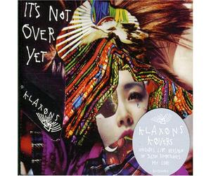 Klaxons - It's Not Over Yet