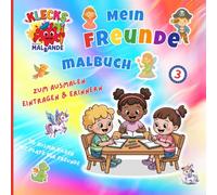 KLECKS und die Malbande - Mein Freunde-Malbuch: 36 Ausmalbilder für Freunde aus Kindergarten & Vorschule - mit Platz für Namen, Datum & Foto (KLECKS ... - Kreative Malbücher für jedes Alter)