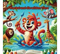 Klecksi und die wilden Tiere Malbuch (Klecksis Abenteuer)