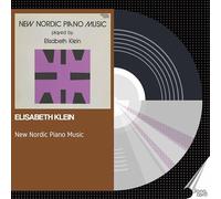 Klein,Elisabeth - New Nordic Piano Music, played by Elisabeth Klein
