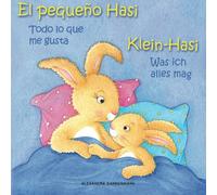 Klein Hasi - Was ich alles mag, El pequeño Hasi - Todo lo que me gusta: Bilderbuch Deutsch-Spanisch (zweisprachig/bilingual): Volume 2