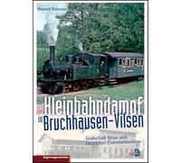 Kleinbahndampf in Bruchhausen-Vilsen: Geschichte der Bahnen in der Grafschaft Hoya und des Deutschen Eisenbahn-Vereins