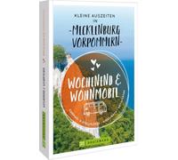 Kleine Auszeiten in Mecklenburg-Vorpommern: Wochenend & Wohnmobil