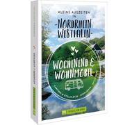 Kleine Auszeiten in NRW: Wochenend & Wohnmobil