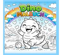 Kleine Dinosaurier, großes Glück: Ein fröhliches Ausmalbuch für Kinder und Erwachsene mit 30 niedlichen Dino-Motiven