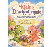 Kleine Drachenfreunde: Fantasy-Malbuch mit kurzen Vorlesetexten und Babydrachen, ohne Kampf und Feuer, für Kinder ab 3 Jahren