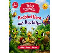 Kleine Entdecker - Krabbeltiere & Reptilien: Malen, Lernen und Rätseln für Kinder von 2-5 Jahren