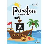 Kleine Entdecker - Piraten: Abenteuer auf hoher See | Abwechslungsreiche Motive zum Ausmalen für Kinder ab 4 Jahren