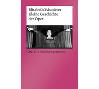 Kleine Geschichte der Oper: [Reclam premium]: 14026