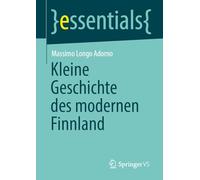 Kleine Geschichte des modernen Finnland (essentials)