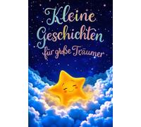 Kleine Geschichten für große Träumer