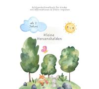 Kleine Herzenshelden - Achtsamkeitsmalbuch für Kinder: Mit Affirmationen, Elternimpulsen und Geschichten für Kinder ab 2 Jahren - fördert Mut, Freude und Selbstvertrauen