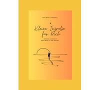 Kleine Impulse für Dich: Innere Wahrheit - Der Weg zu Dir selbst