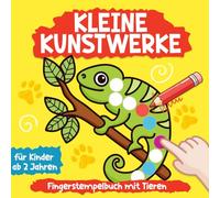 Kleine Kunstwerke: Fingerstempelbuch mit Tieren - für Kinder ab 2 Jahren